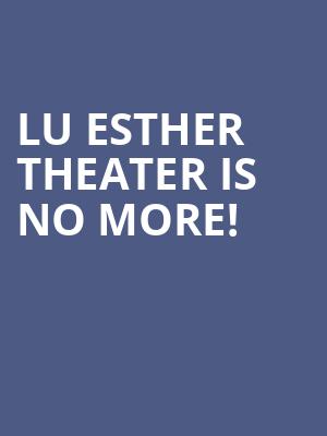 Lu Esther Theater is no more